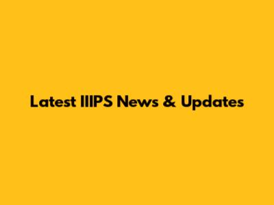 Latest IIIPS News & Updates