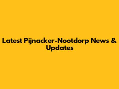 Latest Pijnacker-Nootdorp News & Updates