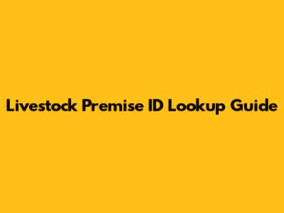 Livestock Premise ID Lookup Guide
