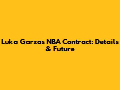 Luka Garza's NBA Contract: Details & Future