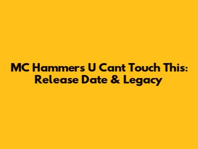MC Hammer's 'U Can't Touch This': Release Date & Legacy