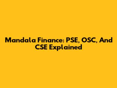 Mandala Finance: PSE, OSC, And CSE Explained