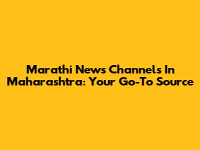 Marathi News Channels In Maharashtra: Your Go-To Source