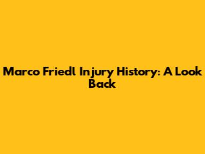 Marco Friedl Injury History: A Look Back
