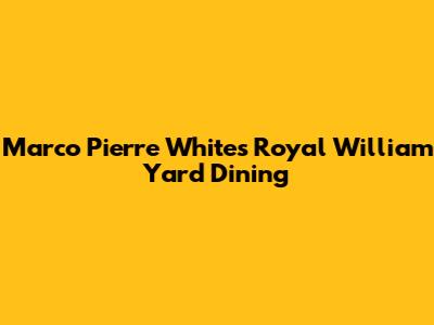 Marco Pierre White's Royal William Yard Dining