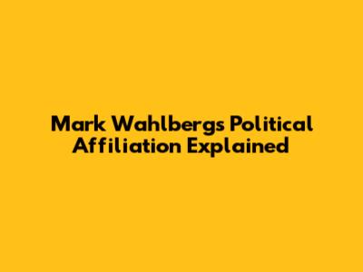Mark Wahlberg's Political Affiliation Explained