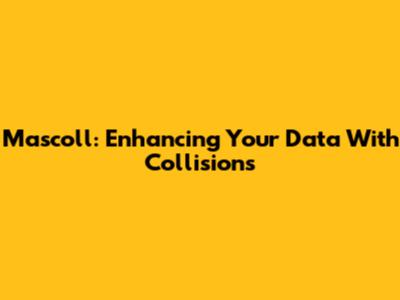 Mascoll: Enhancing Your Data With Collisions