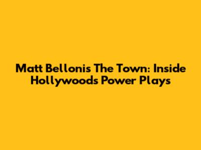 Matt Belloni's 'The Town': Inside Hollywood's Power Plays