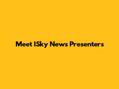 Meet ISky News Presenters