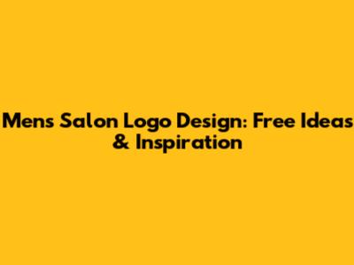 Men's Salon Logo Design: Free Ideas & Inspiration