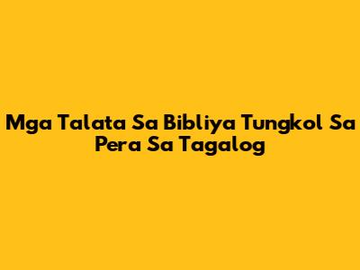 Mga Talata Sa Bibliya Tungkol Sa Pera Sa Tagalog