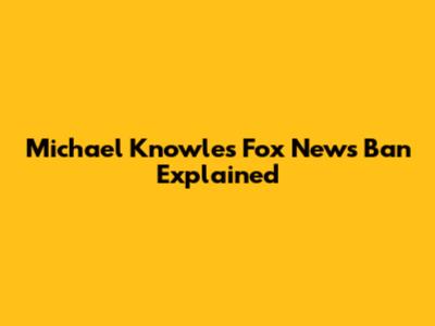 Michael Knowles' Fox News Ban Explained