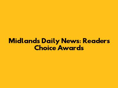 Midlands Daily News: Readers' Choice Awards