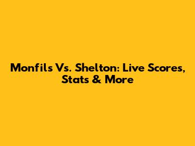 Monfils Vs. Shelton: Live Scores, Stats & More