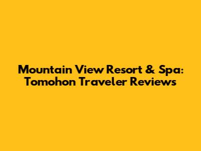Mountain View Resort & Spa: Tomohon Traveler Reviews