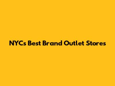 NYC's Best Brand Outlet Stores
