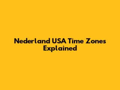 Nederland USA Time Zones Explained