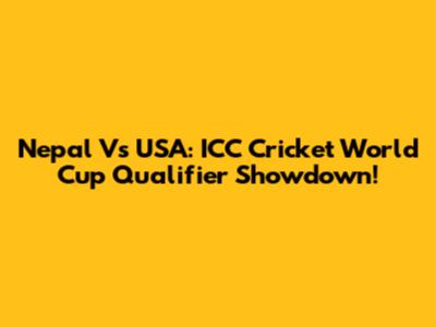 Nepal Vs USA: ICC Cricket World Cup Qualifier Showdown!