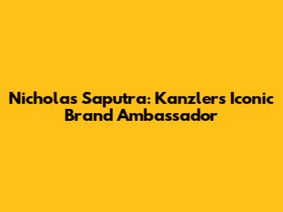 Nicholas Saputra: Kanzler's Iconic Brand Ambassador