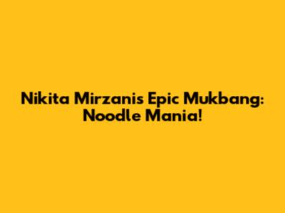 Nikita Mirzani's Epic Mukbang: Noodle Mania!