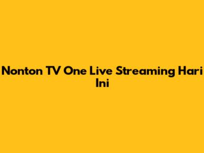 Nonton TV One Live Streaming Hari Ini
