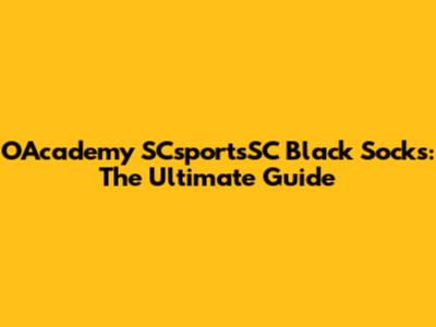 OAcademy SCsportsSC Black Socks: The Ultimate Guide
