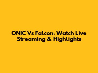 ONIC Vs Falcon: Watch Live Streaming & Highlights