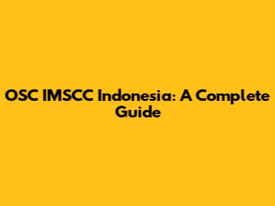 OSC IMSCC Indonesia: A Complete Guide