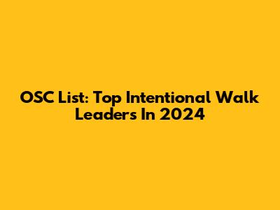 OSC List: Top Intentional Walk Leaders In 2024