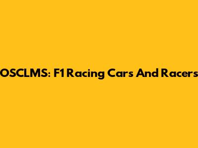 OSCLMS: F1 Racing Cars And Racers