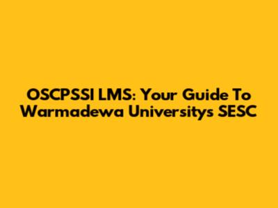 OSCPSSI LMS: Your Guide To Warmadewa University's SESC