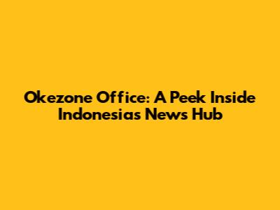 Okezone Office: A Peek Inside Indonesia's News Hub