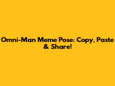 Omni-Man Meme Pose: Copy, Paste & Share!