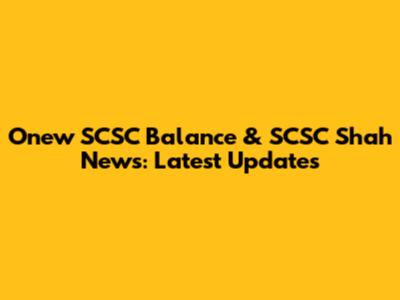 Onew SCSC Balance & SCSC Shah News: Latest Updates