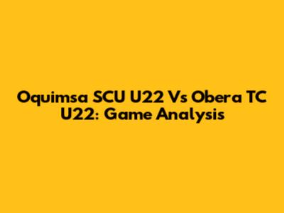 Oquimsa SCU U22 Vs Obera TC U22: Game Analysis