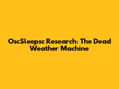 OscSleepsc Research: The Dead Weather Machine