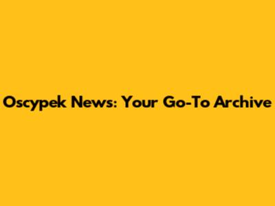 Oscypek News: Your Go-To Archive