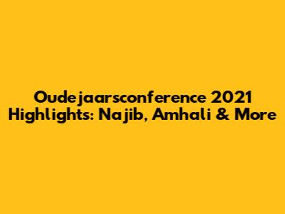 Oudejaarsconference 2021 Highlights: Najib, Amhali & More