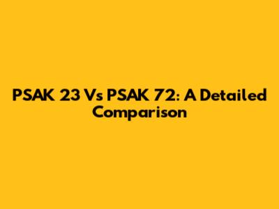 PSAK 23 Vs PSAK 72: A Detailed Comparison