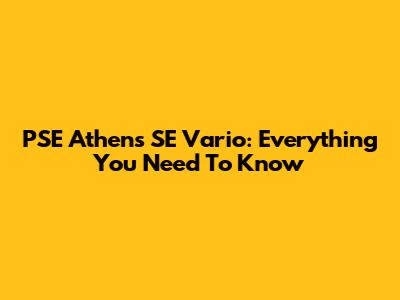 PSE Athens SE Vario: Everything You Need To Know