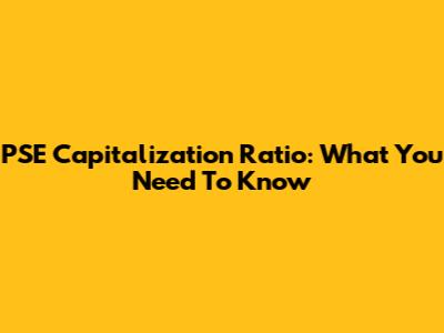PSE Capitalization Ratio: What You Need To Know
