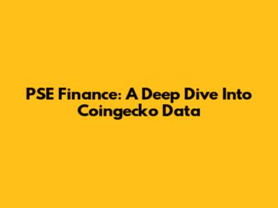 PSE Finance: A Deep Dive Into Coingecko Data