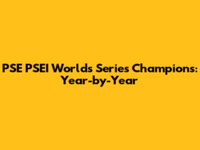 PSE PSEI Worlds Series Champions: Year-by-Year