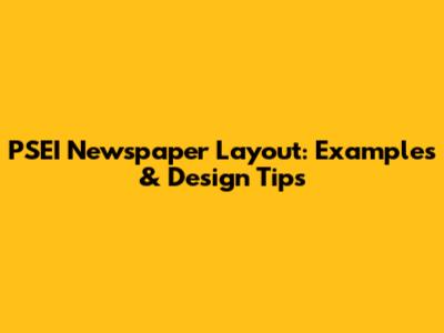PSEI Newspaper Layout: Examples & Design Tips
