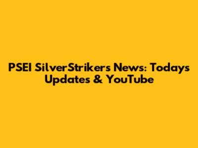 PSEI SilverStrikers News: Today's Updates & YouTube