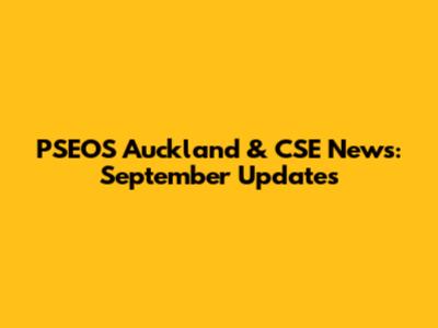 PSEOS Auckland & CSE News: September Updates