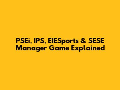 PSEi, IPS, EIESports & SESE Manager Game Explained