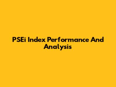 PSEi Index Performance And Analysis