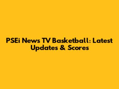 PSEi News TV Basketball: Latest Updates & Scores