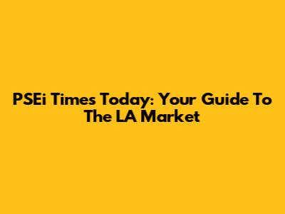 PSEi Times Today: Your Guide To The LA Market